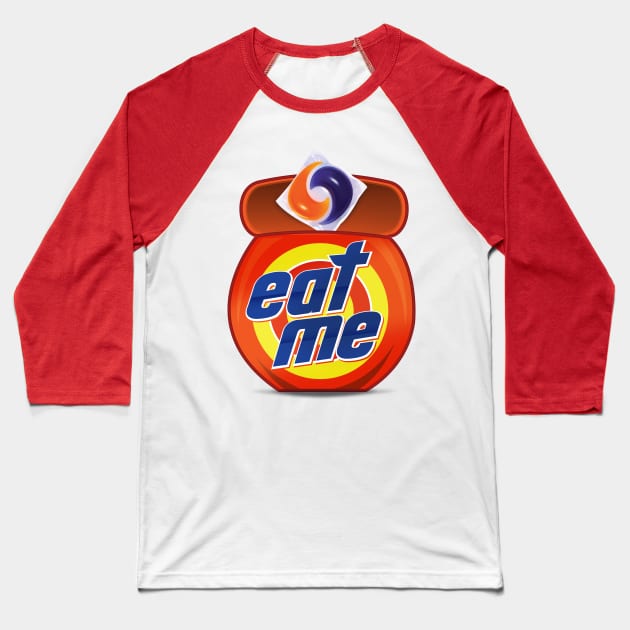 Eat Me - Pod Life Challenged Baseball T-Shirt by Rmada Concepts